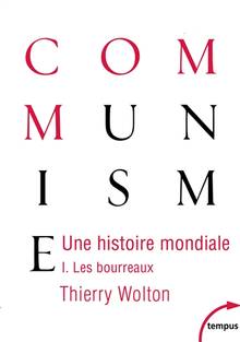 Une histoire mondiale du communisme : Volume 1, Les bourreaux 