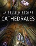 Belle histoire des cathédrales, La