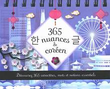 365 nuances de coréen : découvrez 365 caractères, mots et notions essentiels