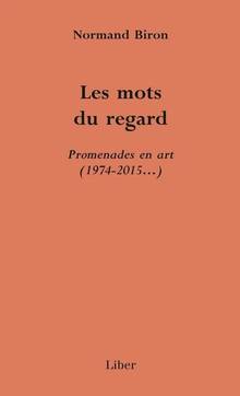 Mots du regard, Les : Promenades en art (1974-2015...)