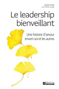 Le Leadership bienveillant : Une histoire d'amour envers soi et les autres