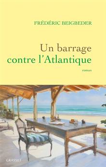 Un roman français Volume 2, Un barrage contre l'Atlantique