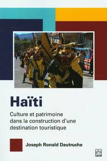 Haïti : Culture et patrimoine dans la construction d’une destination touristique