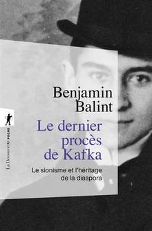 Dernier procès de Kafka, Le : le sionisme et l'héritage de la diaspora