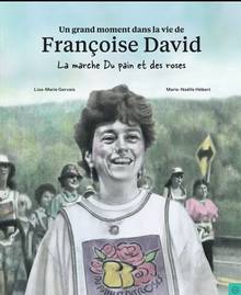 Un grand moment dans la vie de Françoise David : La marche du pain et des roses