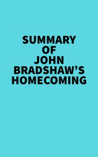 Summary of John Bradshaw's Homecoming