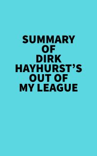 Summary of Dirk Hayhurst's Out Of My League