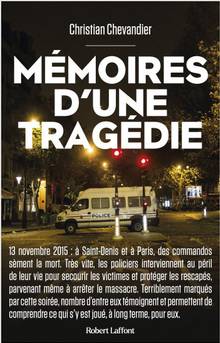 Mémoires d'une tragédie : les policiers du 13 novembre 2015