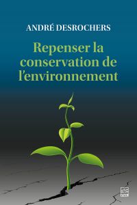 Repenser la conservation de l’environnement