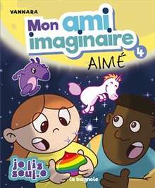 Mon ami imaginaire : Volume 4, Aimé