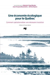 Une économie écologique pour le Québec : Comment opérationnaliser une nécessaire transition