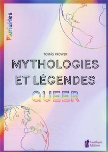Mythologies et légendes queer : spiritualité et culture LGBT+ à travers le monde