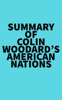 Summary of Colin Woodard's American Nations