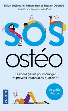 SOS ostéo : les bons gestes pour soulager et prévenir les maux du quotidien ! : le guide illustré