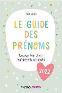 Le guide des prénoms 2022 : tout pour bien choisir le prénom de votre bébé