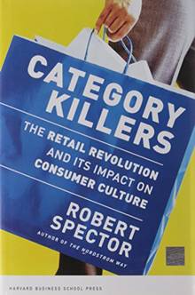 Category Killers: The Retail Revolution and its Impact on...