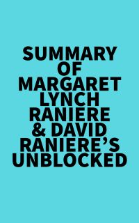 Summary of  Margaret Lynch Raniere & David Raniere's Unblocked