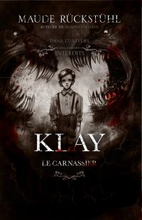Dans l'univers des contes interdits - Klay, le Carnassier