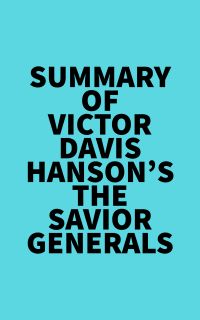 Summary of Victor Davis Hanson's The Savior Generals