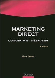 Marketing direct : Concepts et méthodes : 3e édition