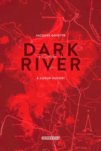 Dark river Volume 1, À coeur ouvert 