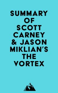 Summary of Scott Carney & Jason Miklian's The Vortex