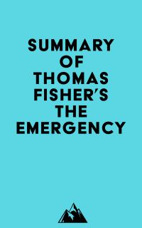 Summary of Thomas Fisher's The Emergency