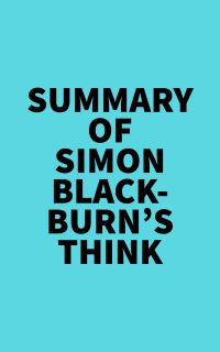 Summary of Simon Blackburn's Think