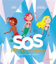 SOS petites sirènes : Le palais de glace