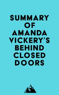 Summary of Amanda Vickery's Behind Closed Doors