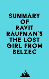 Summary of Ravit Raufman's The Lost Girl from Belzec