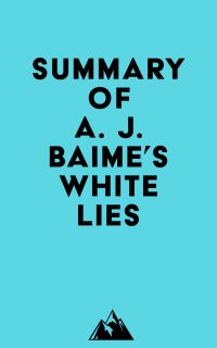 Summary of A. J. Baime's White Lies