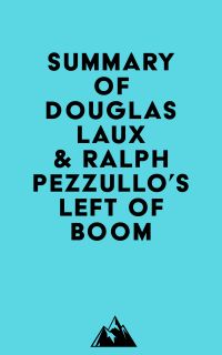 Summary of Douglas Laux & Ralph Pezzullo's Left of Boom