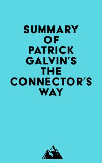 Summary of Patrick Galvin's The Connector's Way