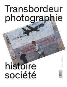 Transbordeur : photographie histoire société, n° 6, L'image verticale : politiques de la vue aérienne