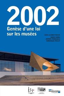 2002 genèse d'une loi sur les musées