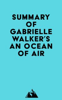 Summary of Gabrielle Walker's An Ocean of Air