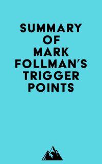 Summary of Mark Follman's Trigger Points