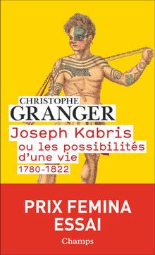 Joseph Kabris ou Les possibilités d'une vie : 1780-1822
