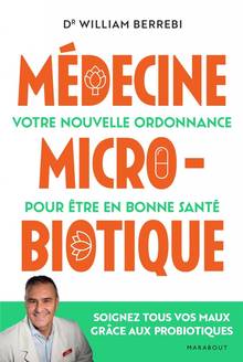 Médecine microbiotique : votre nouvelle ordonnance pour être en bonne santé