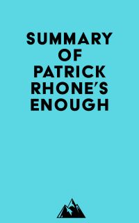 Summary of Patrick Rhone's enough
