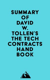 Summary of David W. Tollen's The Tech Contracts Handbook