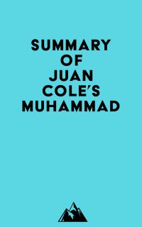 Summary of Juan Cole's Muhammad