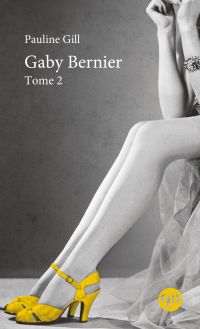 Gaby Bernier - Tome 2