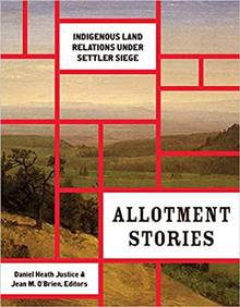Allotment Stories : Indigenous land relations under settler siege