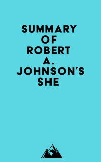 Summary of Robert A. Johnson's She