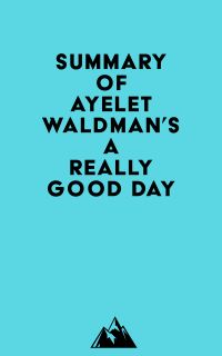 Summary of Ayelet Waldman's A Really Good Day