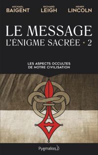 L'énigme sacrée (Tome 2) - Le Message