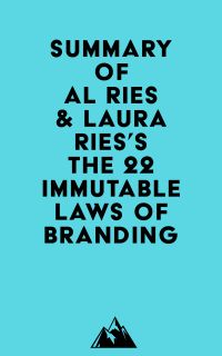 Summary of Al Ries & Laura Ries's The 22 Immutable Laws of Branding