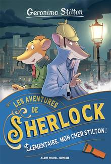 Aventures de Sherlock, Les : Volume 1, Elémentaire, mon cher Stilton !